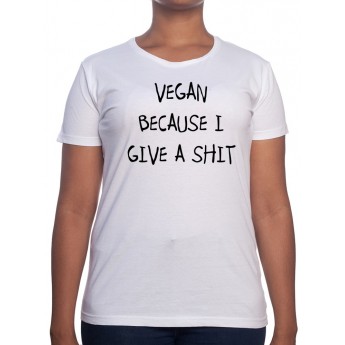 Vegan cause i give a shit - Tshirt Femme