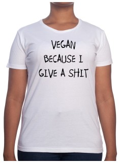 Vegan cause i give a shit - Tshirt Femme