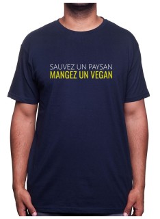 Sauvez un paysan, mangez un Vegan - Tshirt Humour Agriculteur T-shirt Homme